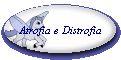 Atrofia e Distrofia